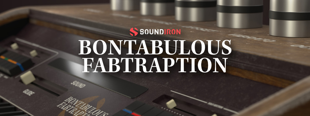 Soundiron [NEW RELEASE] Vintage Keys Series: Bontabulous Fabtraption - Product News - The Professional Composers Community